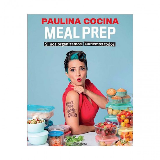 Libro Meal Prep: Si Nos Organizamos Comemos Todos Roca Paulina