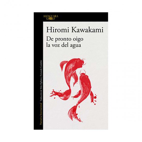 Libro De Pronto Oigo La Voz Del Agua Kawakami Hiromi