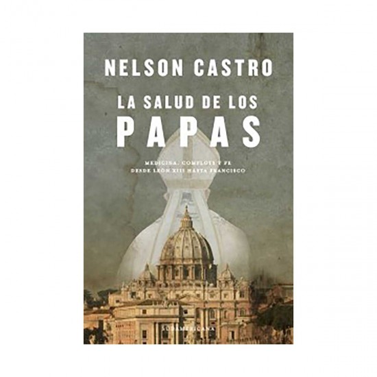 Libro La Salud De Los Papas Castro Nelson
