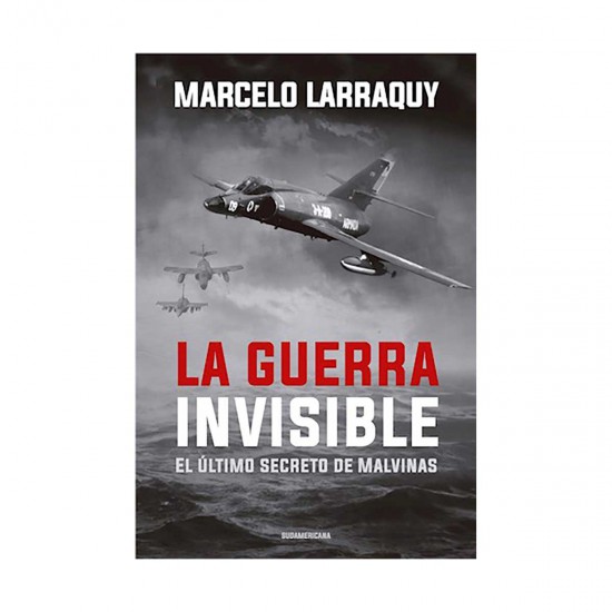 Libro La Guerra Invisible Larraquy Marcelo